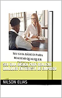 Livro Seu guia básico para realizar qualquer entrevista de emprego