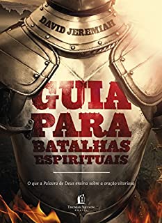 Livro Guia para batalhas espirituais: O que a palavra de Deus ensina sobre a oração vitoriosa