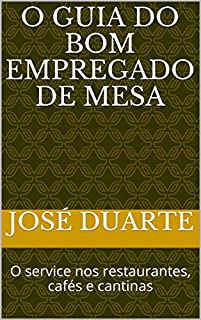 Livro O guia do bom empregado de mesa : O service nos restaurantes, cafés e cantinas