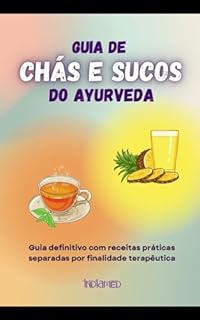 Livro Guia de Chás e Sucos do Ayurveda