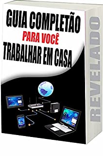 Livro Guia Completão Para Você Trabalhar em Casa: Trabalhar em Casa