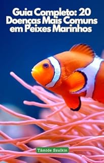 Livro Guia Completo: 20 Doenças Mais Comuns em Peixes Marinhos