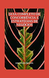 Livro Guia Completo de Concorrência e Estratégias de Negócios