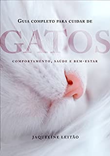Guia completo para cuidar de gatos - eBook, Resumo, Ler Online e PDF ...