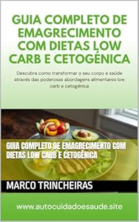 Livro Guia Completo de Emagrecimento com Dietas Low Carb e Cetogénica