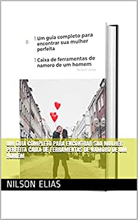 Livro Um guia completo para encontrar sua mulher perfeita Caixa de ferramentas de namoro de um homem