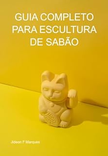 Livro Guia Completo Para Escultura De Sabão