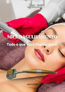 Livro Guia Completo Do Microagulhamento : Tudo O Que Você Precisa Saber (Estética Facial)