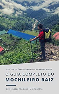 O Guia Completo do Mochileiro Raiz