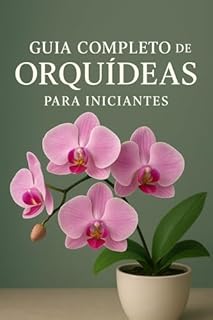 Livro Guia Completo de Orquídeas para Iniciantes