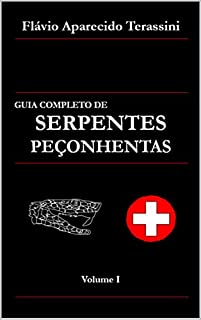 Livro GUIA COMPLETO DE SERPENTES PEÇONHENTAS: Volume I