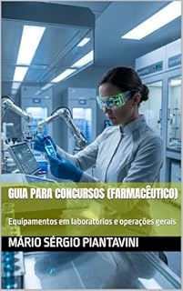 Livro Guia para concursos (Farmacêutico) : Equipamentos em laboratórios e operações gerais