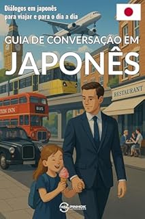 Livro Guia de conversação em japonês: Diálogos em japonês para viajar e para o dia a dia