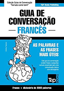 Guia de Conversação Português-Francês e vocabulário temático 3000 palavras