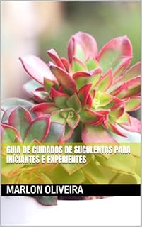 Livro Guia de cuidados de suculentas para Iniciantes e Experientes