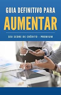 Livro Guia Definitivo para Aumentar seu Score de Crédito
