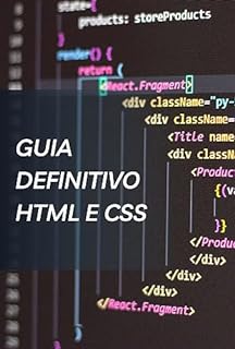 Livro Guia Definitivo do HTML e CSS: Construa Seu Site Completo do Zero
