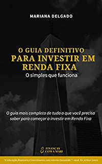 Guia Definitivo para Investir em Renda Fixa: O Simples que Funciona