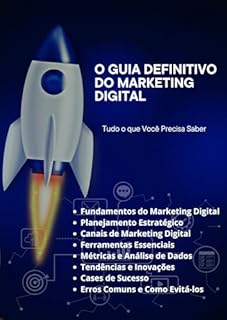 Livro O Guia Definitivo do Marketing Digital: Tudo o que Você Precisa Saber