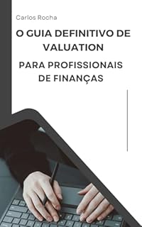 Livro O Guia Definitivo de Valuation para Profissionais de Finanças