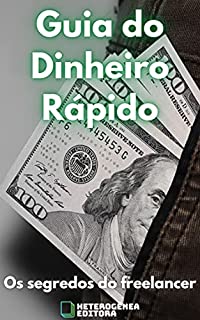 Livro Guia do Dinheiro Rápido: Os Segredos do Freelancer
