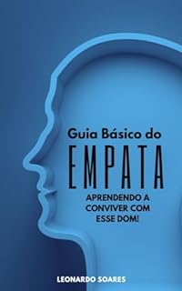 Livro O GUIA DO EMPATA: Aprendendo a Conviver com esse Dom