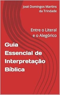 Livro Guia Essencial de Interpretação Bíblica: Entre o Literal e o Alegórico