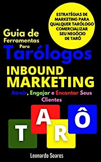 Livro GUIA DE FERRAMENTAS P/ TARÓLOGOS: INBOUND MARKETING:: Estratégias de Marketing Para qualquer Tarólogo