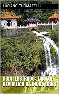 Livro Guia Ilustrado: Taiwan, Republica da China (ROC) (Guia Ilustrado de Viagens)