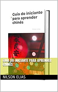 Guia do iniciante para aprender chinês