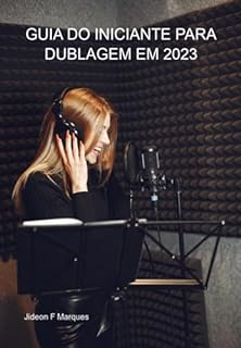 Livro Guia Do Iniciante Para Dublagem Em 2023