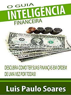 Livro O Guia Inteligência Financeira (Investimentos Livro 1)