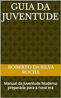 Livro Guia da Juventude: Manual da Juventude Moderna preparada para a nova era