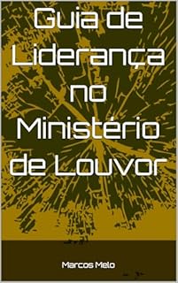 Livro Guia de Liderança no Ministério de Louvor