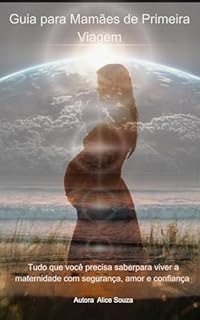 Guia Para Mamães de Primeira Viagem