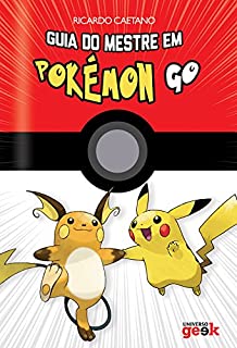 Guia do mestre em Pokémon GO