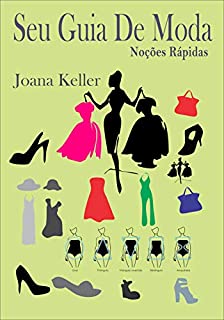 Seu Guia de Moda: Noções Rápidas para Mulheres