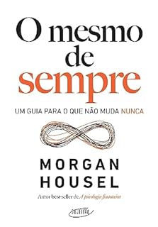 O mesmo de sempre: Um guia para o que não muda nunca