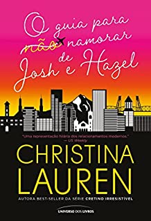 Livro O guia para (não) namorar de Josh e Hazel