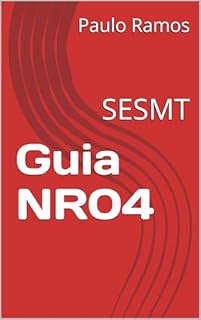 Livro Guia NR04: SESMT (Desvendando as Normas Regulamentadoras Livro 2)