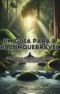 Livro Um Guia para a Paz Inquebrável: Serenidade em Qualquer Circunstância