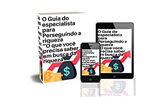 Livro O Guia do perito para  Prosseguindo a Riqueza: "O que você precisa saber na busca de Riqueza"