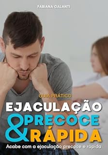 Livro Guia Prático: Ejaculação Precoce e Rápida