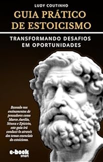 Livro Guia Prático de Estoicismo: Transformando Desafios em Oportunidades