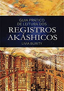 Livro Guia Prático De Leitura Dos Registros Akáshicos