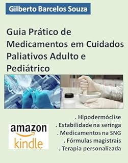 Livro Guia prático de medicamentos em cuidados paliativos adulto e pediátrico