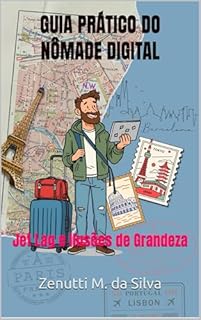 Livro GUIA PRÁTICO DO NÔMADE DIGITAL: Jet Lag e Ilusões de Grandeza