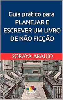 Livro Guia prático para planejar e escrever um livro de não ficção (Guias práticos Lango Books)