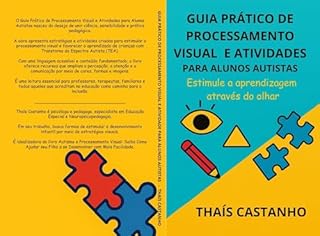 GUIA PRÁTICO DE PROCESSAMENTO VISUAL E ATIVIDADES PARA ALUNOS AUTISTAS