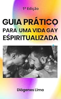 Livro GUIA PRÁTICO PARA UMA VIDA GAY ESPIRITUALIZADA